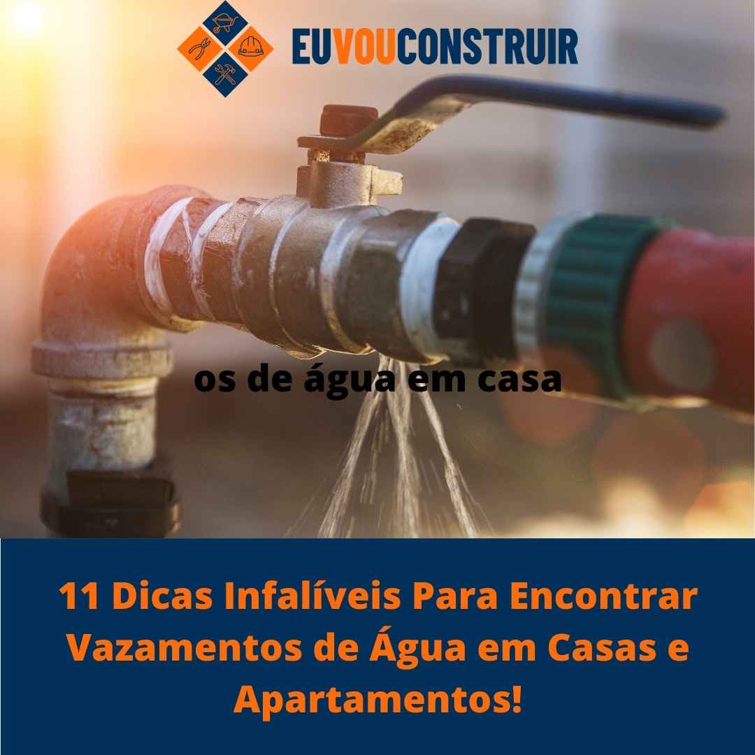 11 Dicas Infalíveis Para Encontrar Vazamentos de Água em Casas e Apartamentos!