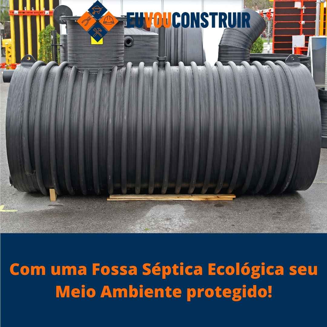 Com uma Fossa Séptica Ecológica seu Meio Ambiente protegido!