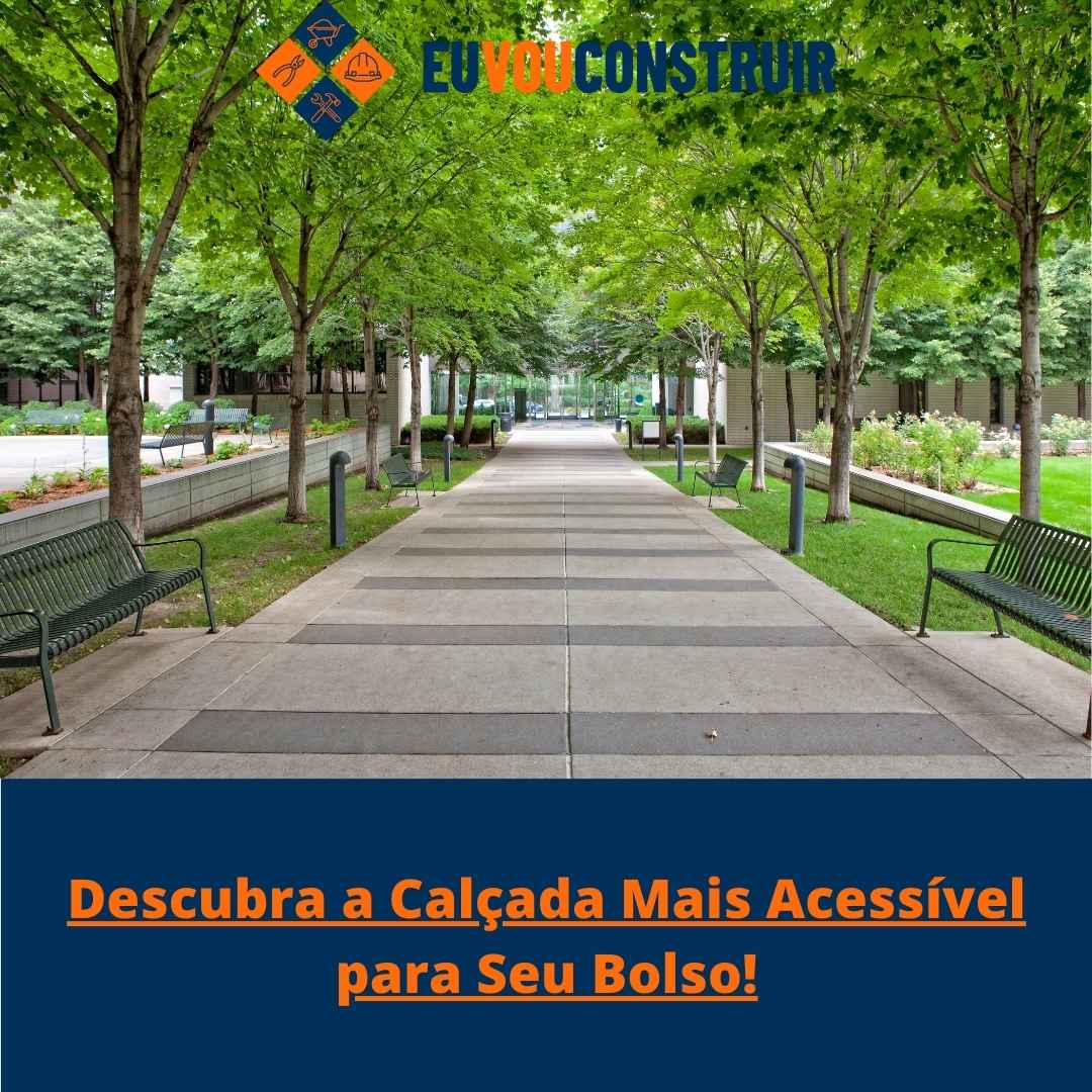 Descubra a Calçada Mais Acessível para Seu Bolso!