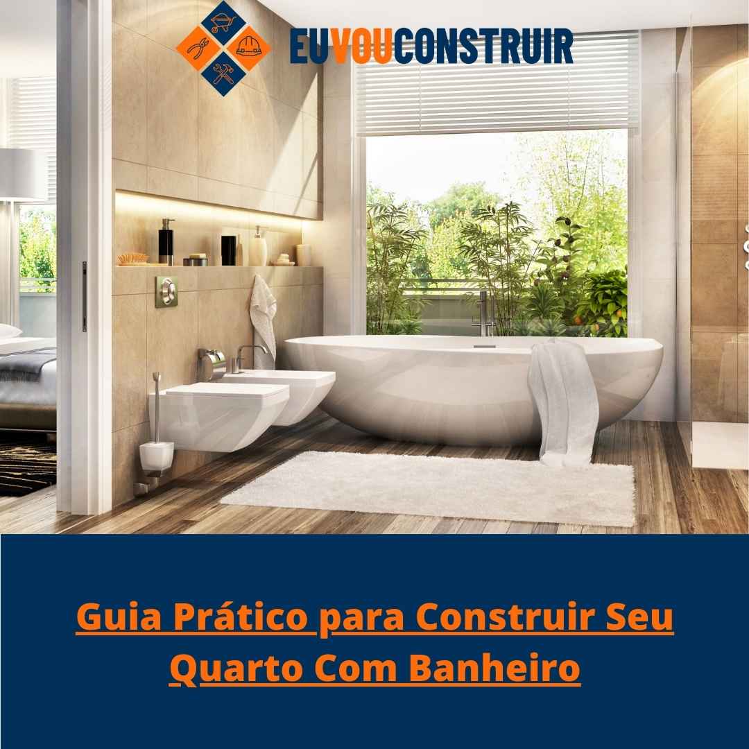 Guia Prático para Construir Seu Quarto Com Banheiro