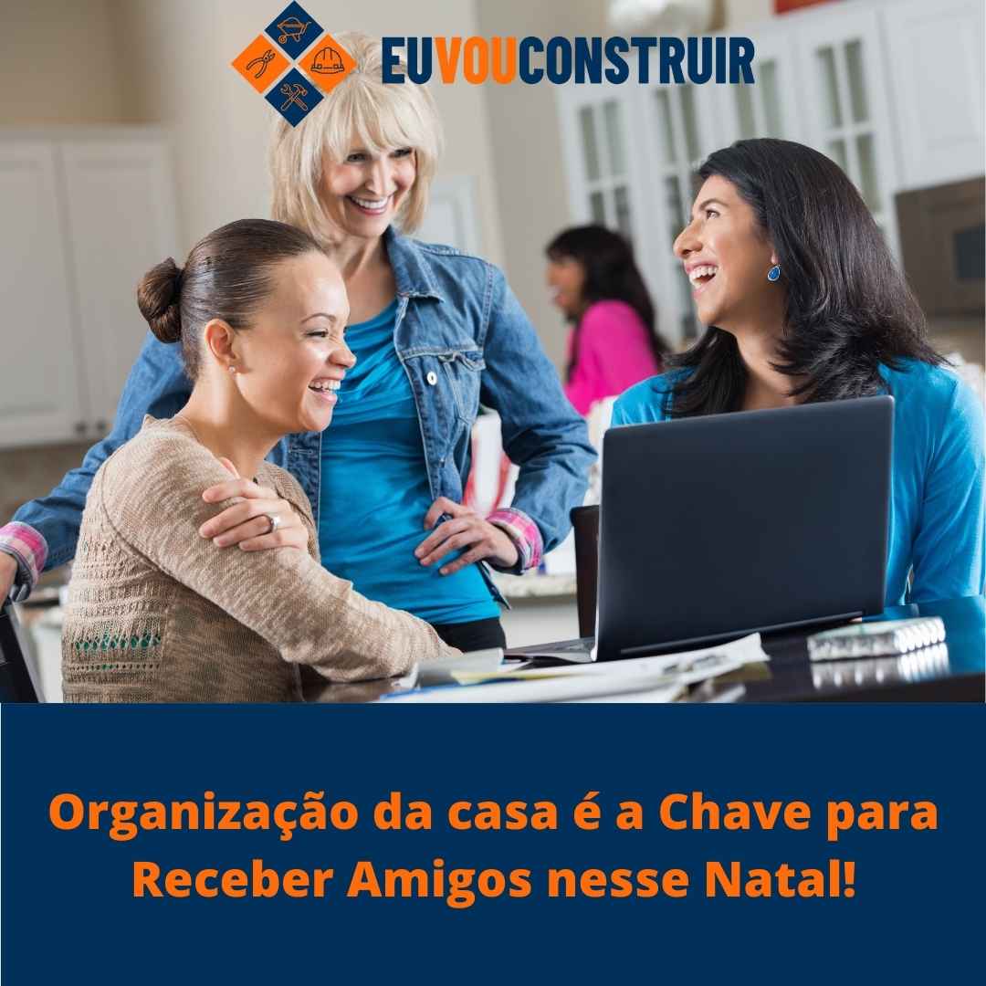 Organização da casa é a Chave para Receber Amigos nesse Natal!
