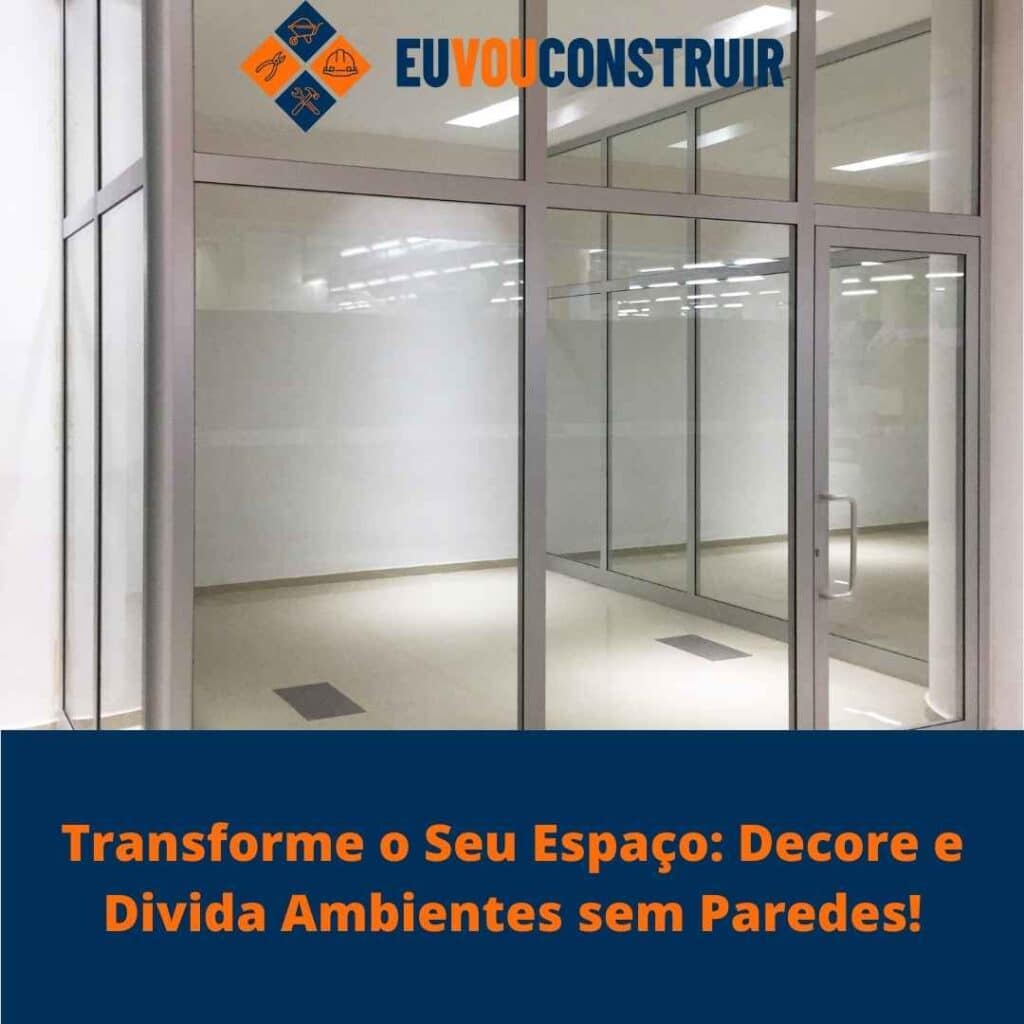 Transforme o Seu Espaço: Decore e Divida Ambientes sem Paredes!