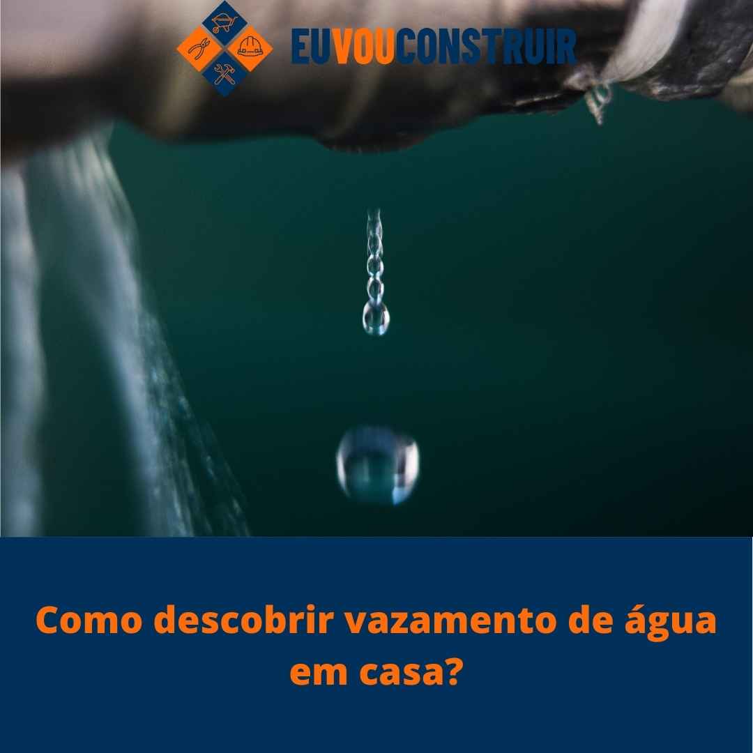Como descobrir vazamento de água em casa?