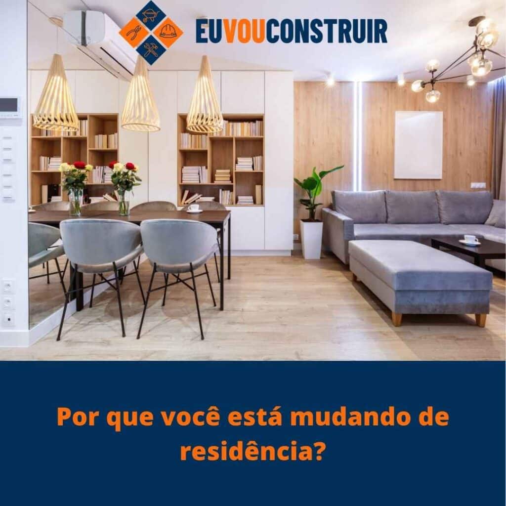 Por que você está mudando de residência?