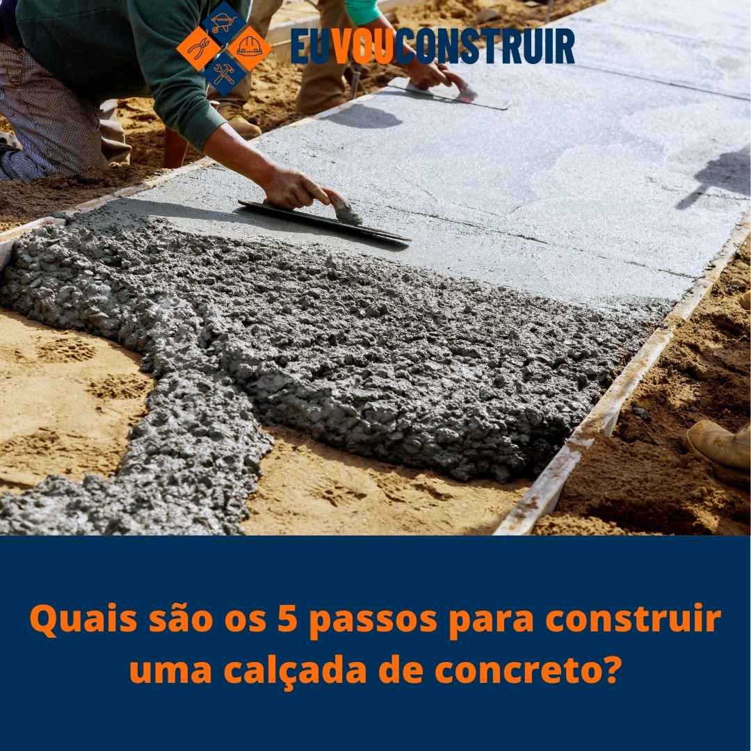Quais são os 5 passos para construir uma calçada de concreto?