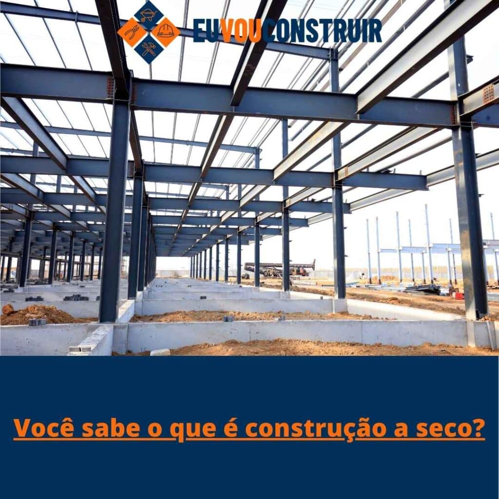 Você sabe o que é construção a seco? 4 Você sabe o que é construção a seco?