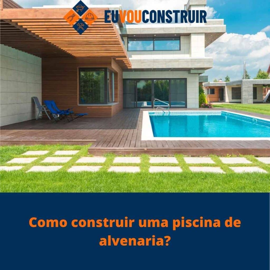 Como construir uma piscina de alvenaria?