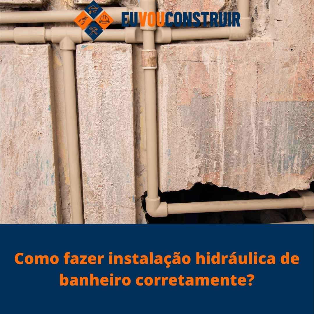 Como fazer instalação hidráulica de banheiro corretamente?