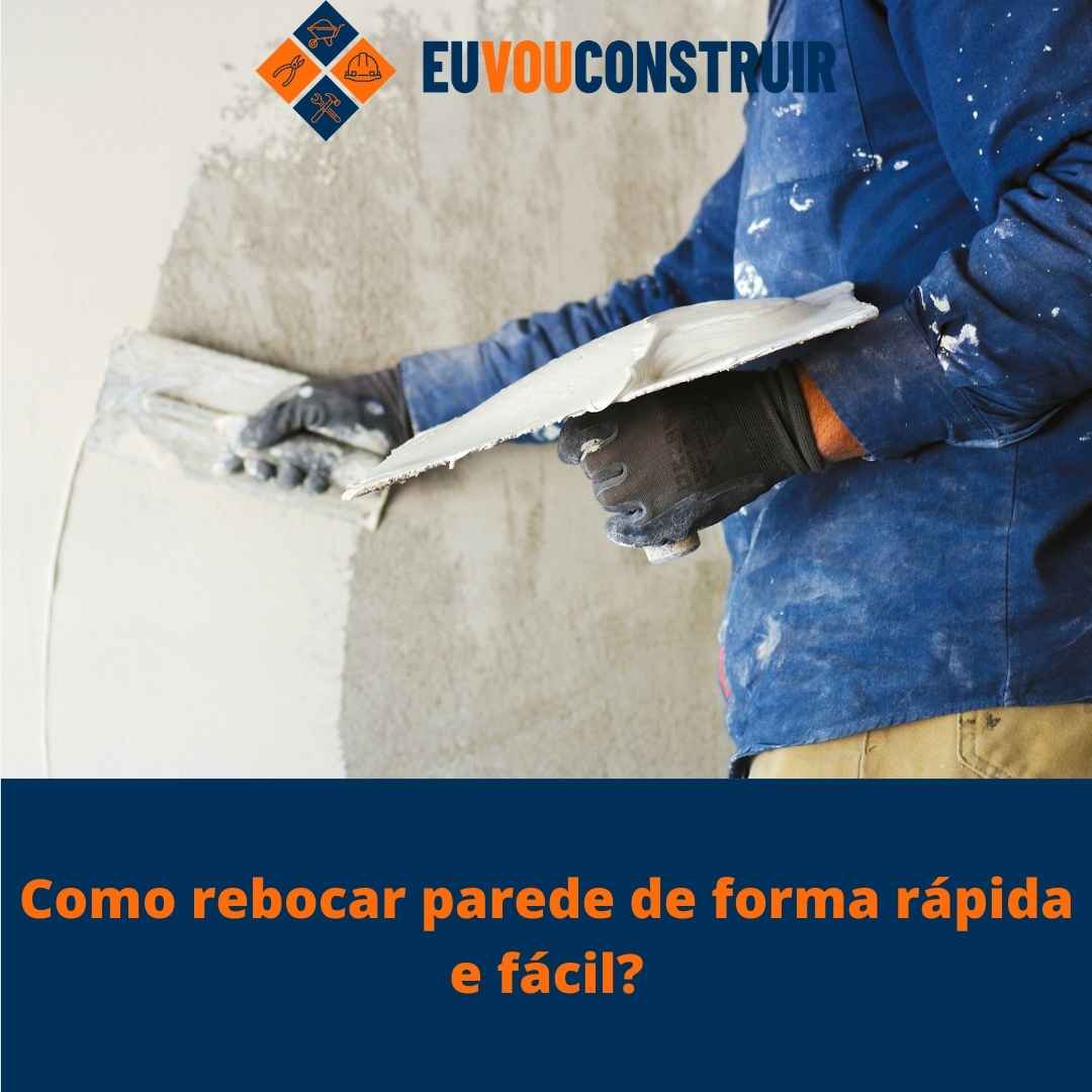 Como rebocar parede de forma rápida e fácil?