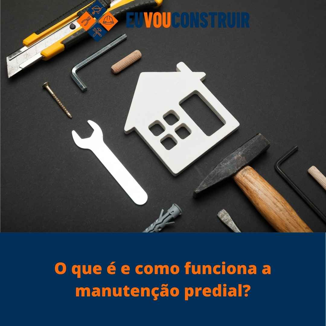 O que é e como funciona a manutenção predial?