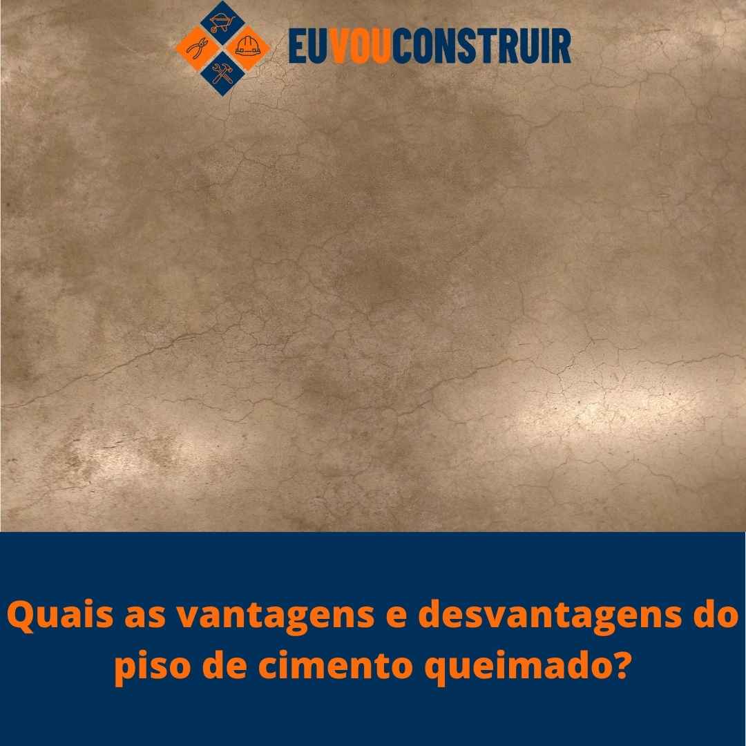 Quais as vantagens e desvantagens do piso de cimento queimado?