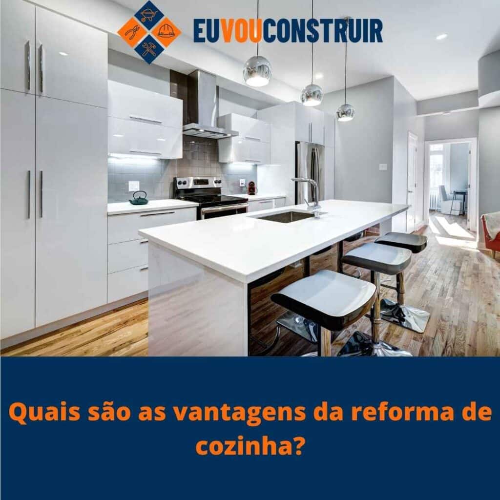 Quais são as vantagens da reforma de cozinha?