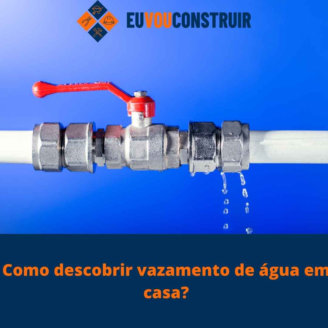Como descobrir vazamento de água em casa?