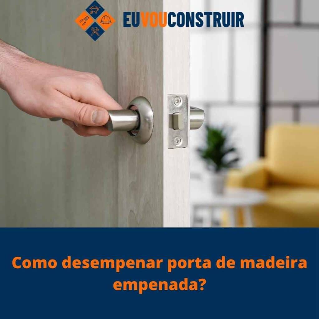 Como desempenar porta de madeira empenada?