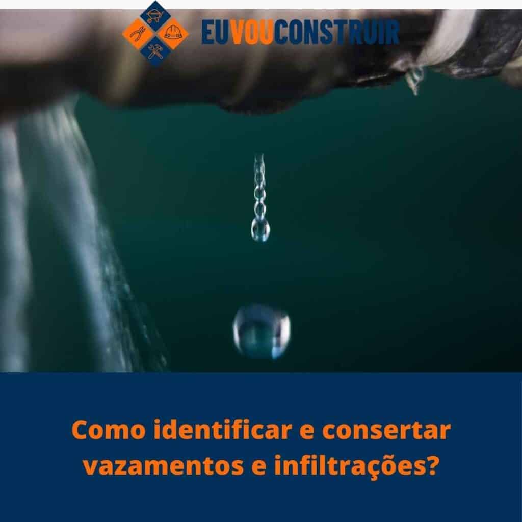 Como identificar e consertar vazamentos e infiltrações?