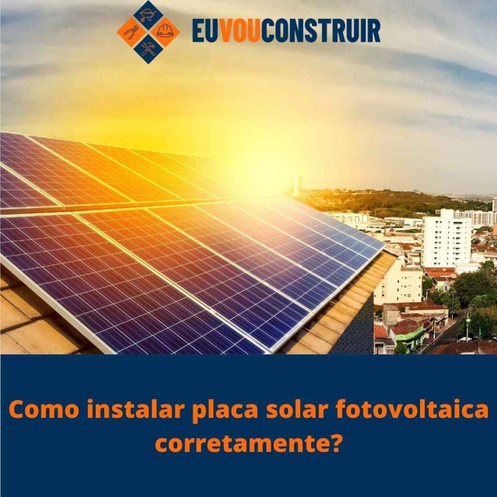 Como instalar placa solar fotovoltaica corretamente?