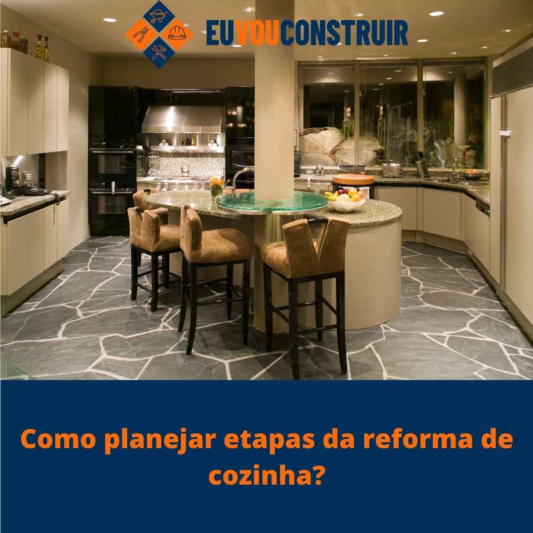 Como planejar etapas da reforma de cozinha?
