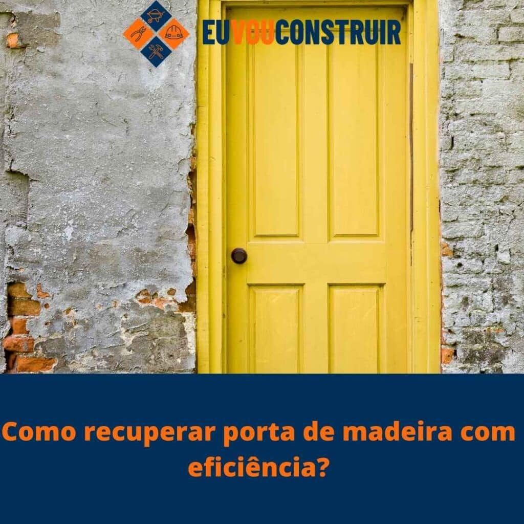 Como recuperar porta de madeira com eficiência?