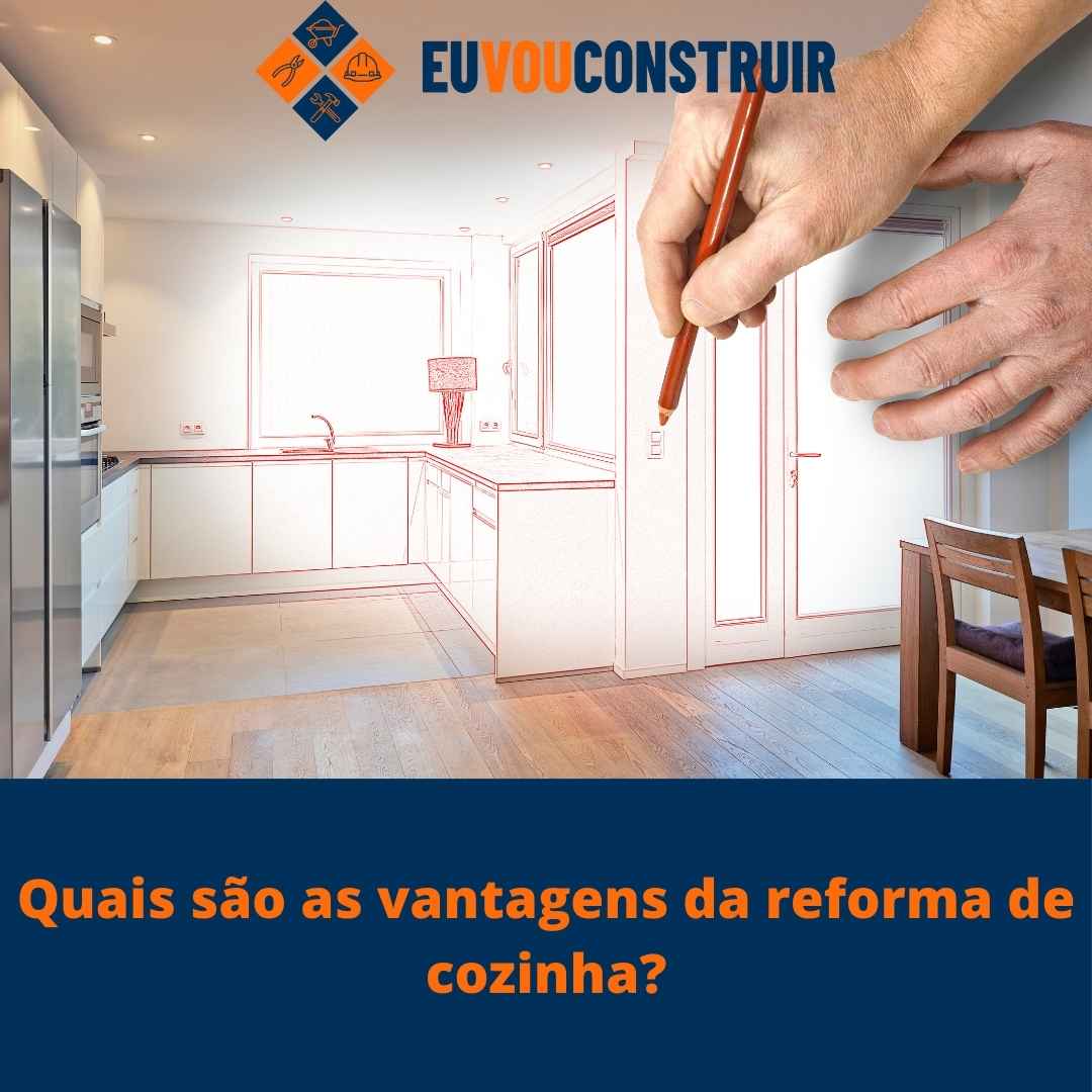 Quais são as vantagens da reforma de cozinha?