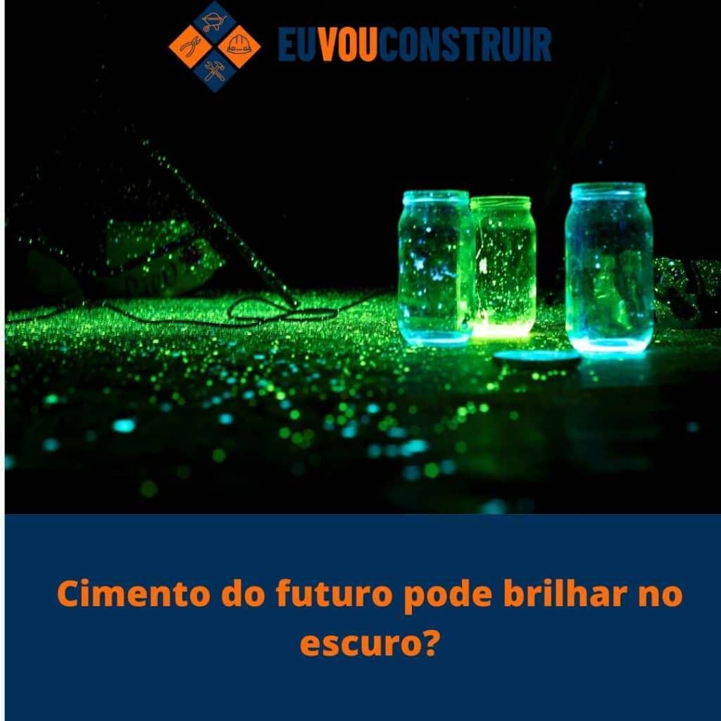 Cimento do futuro pode brilhar no escuro? 2 Cimento do futuro pode brilhar no escuro?