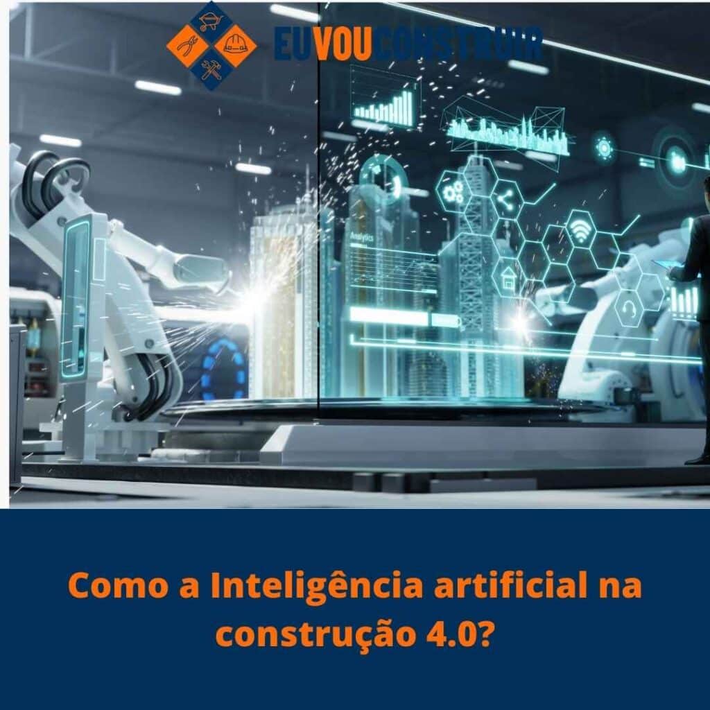 Como a Inteligência artificial na construção 4.0? 2 Como a Inteligência artificial na construção 4.0?