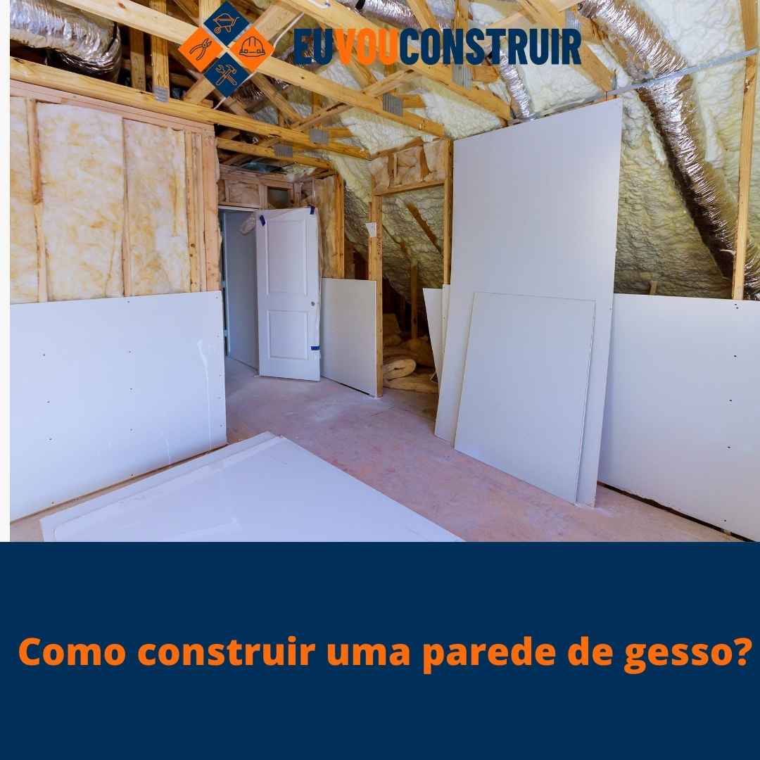 Como construir uma parede de gesso?