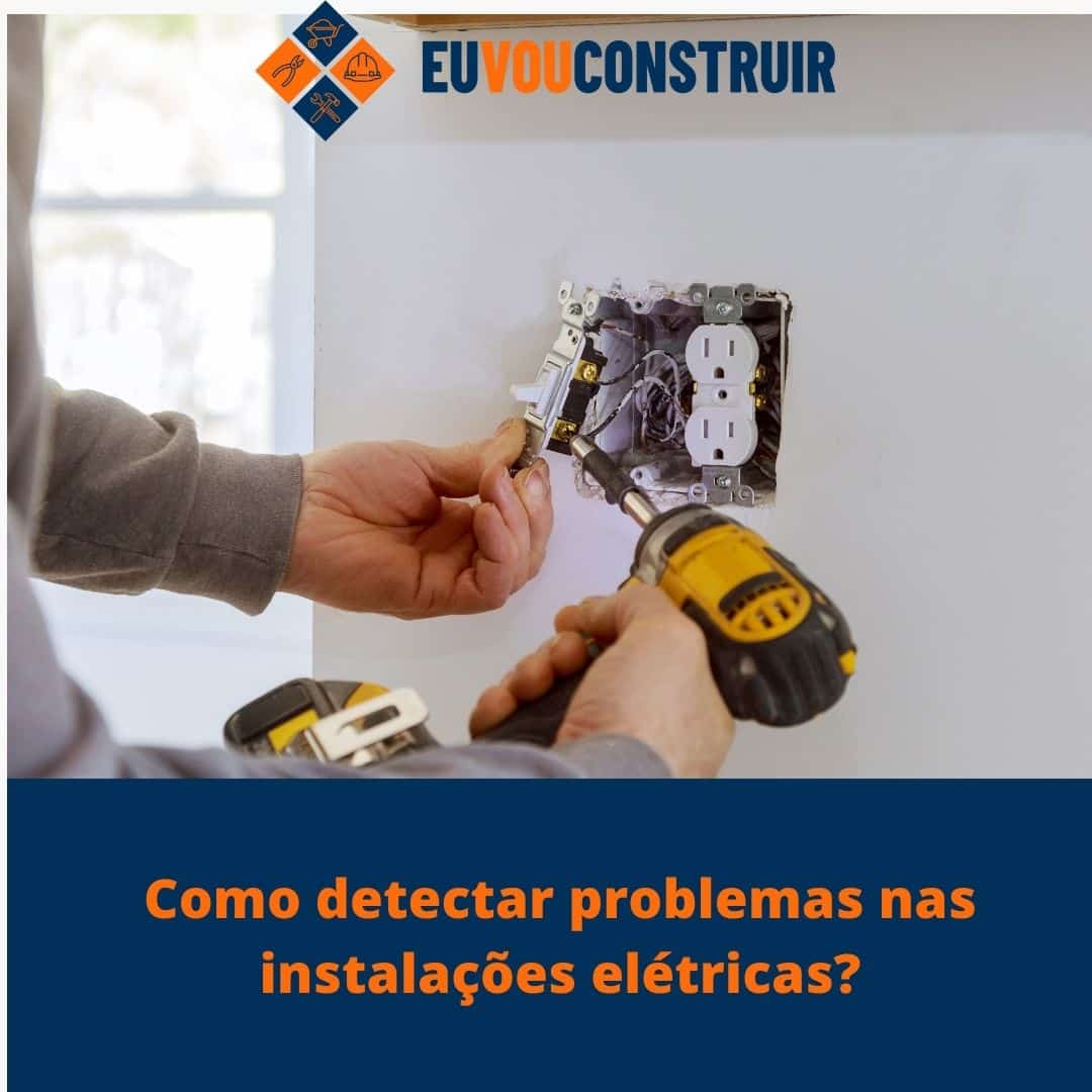Como detectar problemas nas instalações elétricas?