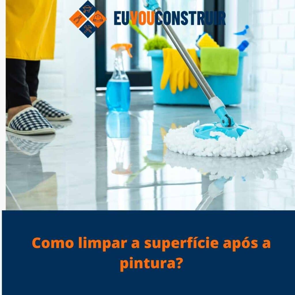 Como limpar a superfície após a pintura?