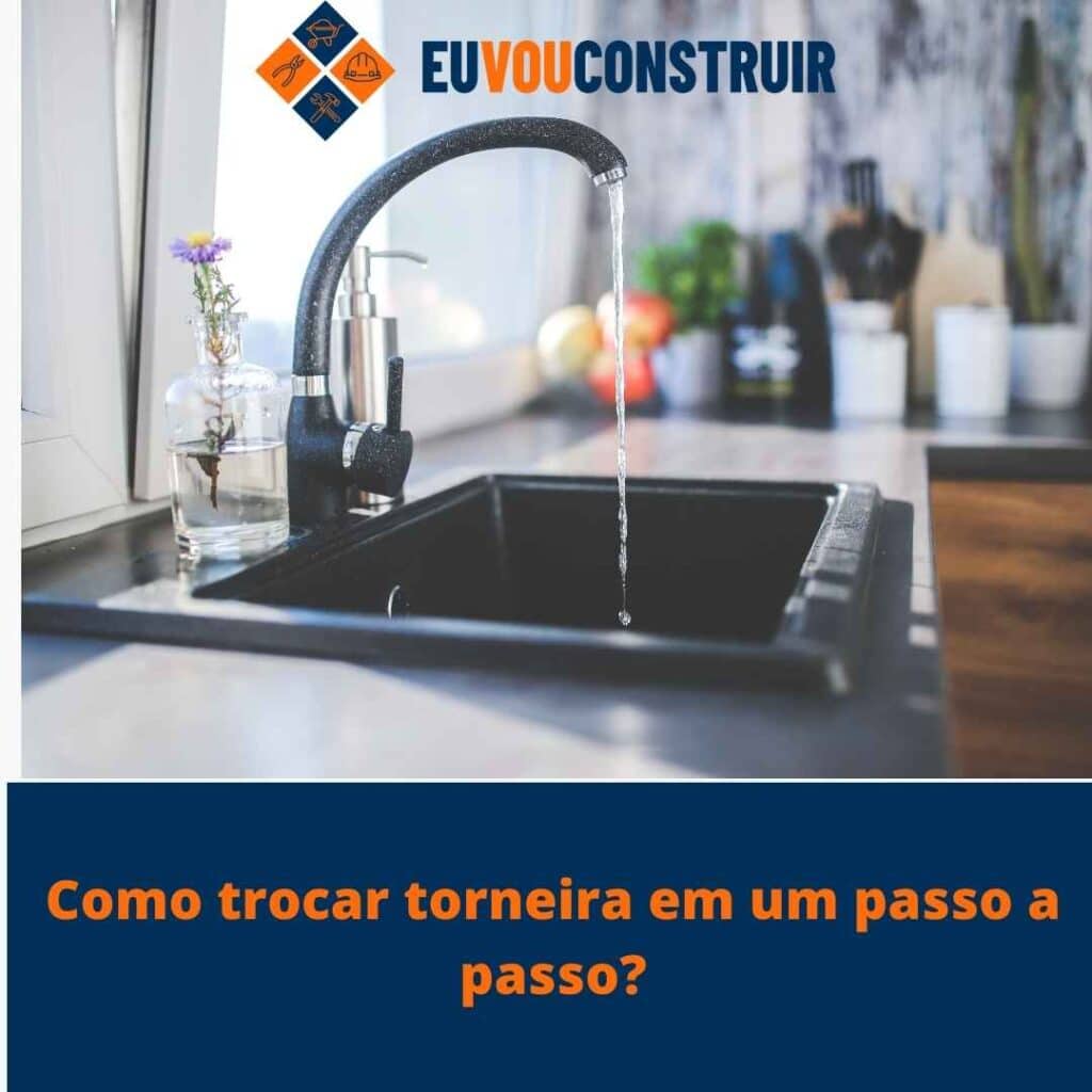 Como trocar torneira em um passo a passo?