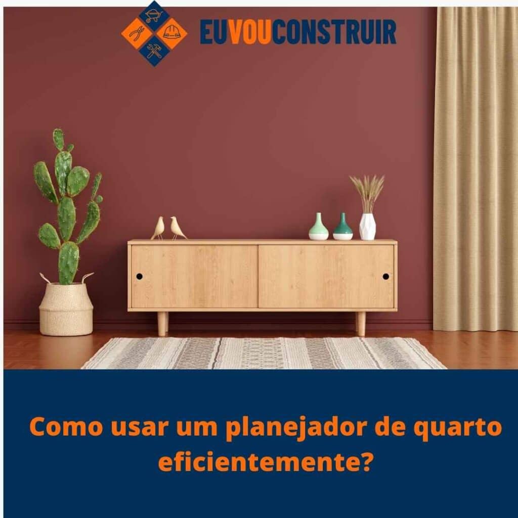 Como usar um planejador de quarto eficientemente?
