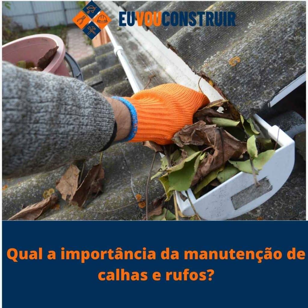 Qual a importância da manutenção de calhas e rufos?