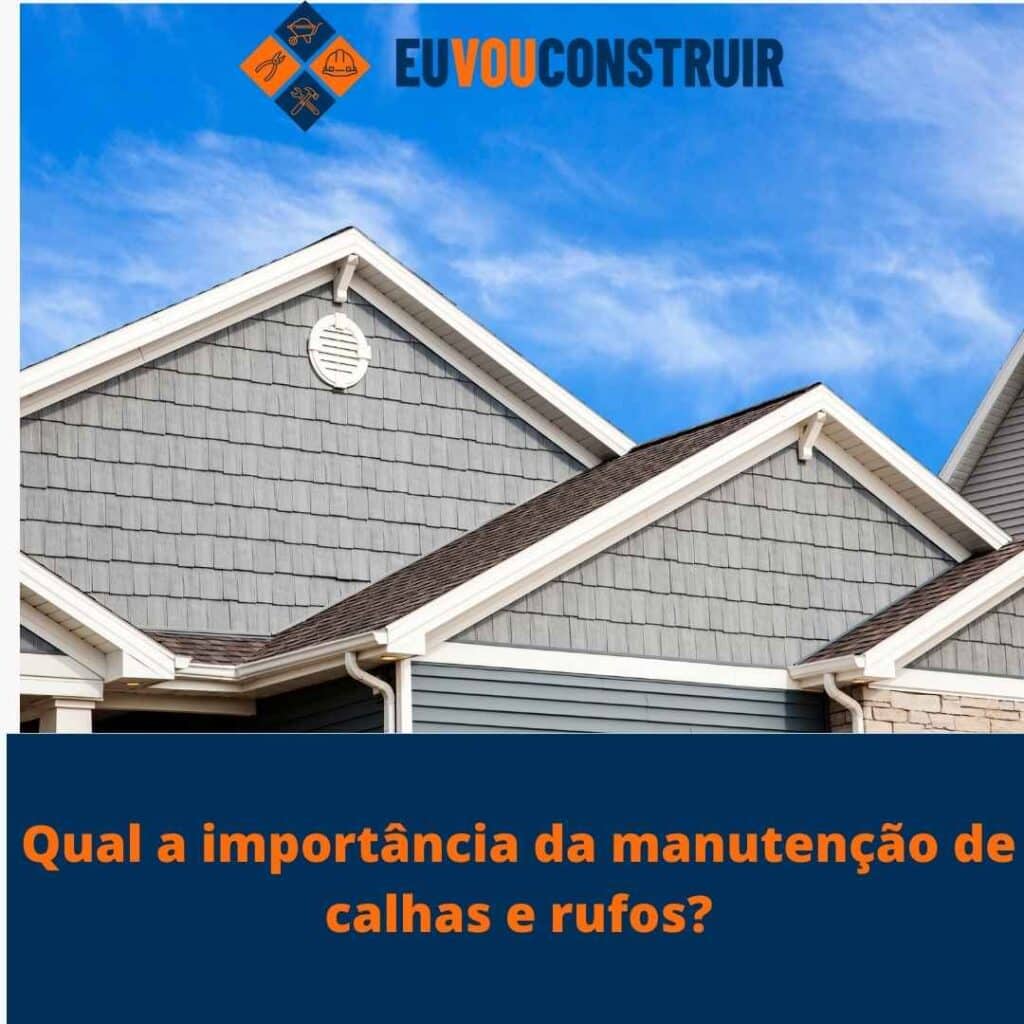 Qual a importância da manutenção de calhas e rufos?