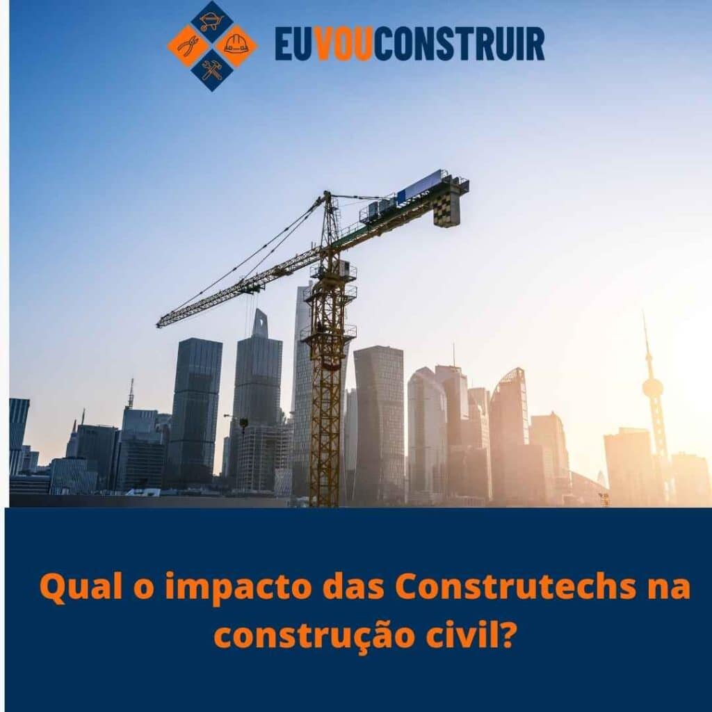 Qual o impacto das Construtechs na construção civil?