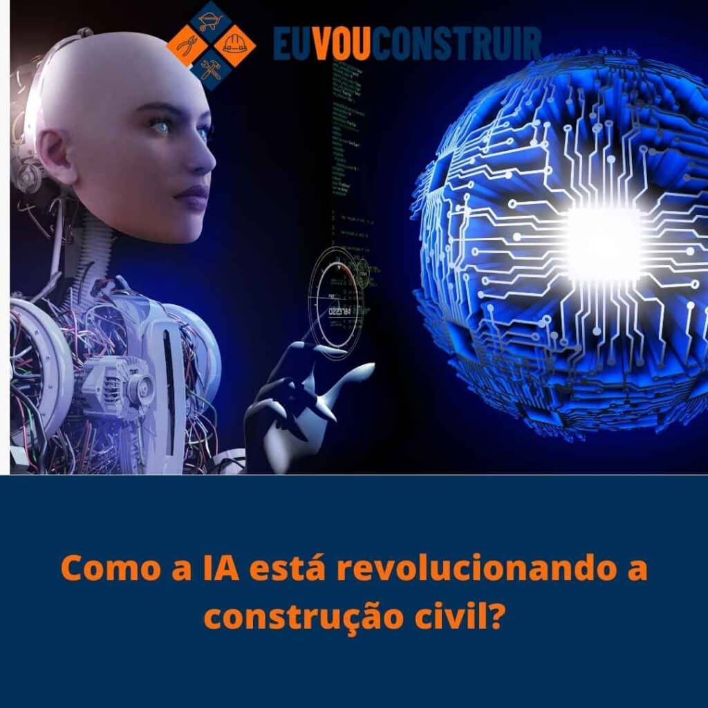 Como a IA está revolucionando a construção civil?