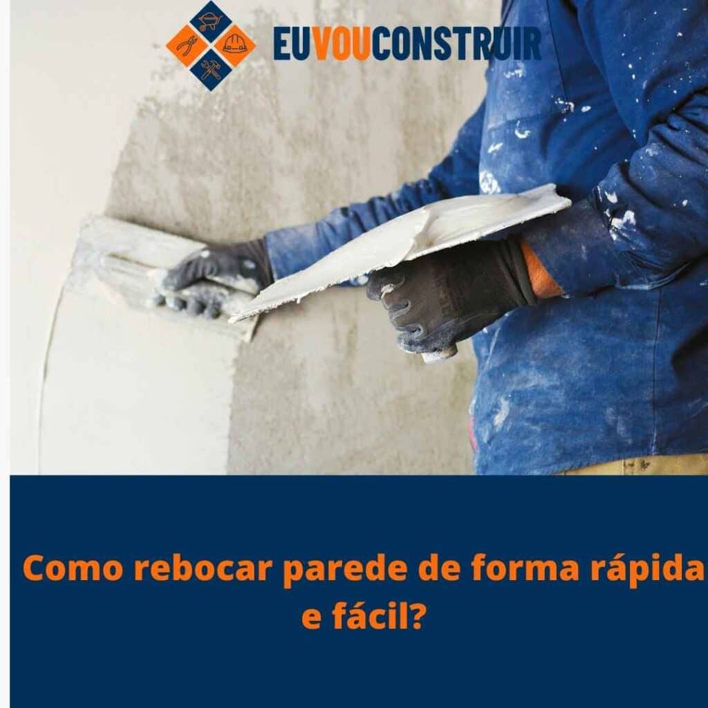 Como rebocar parede de forma rápida e fácil?