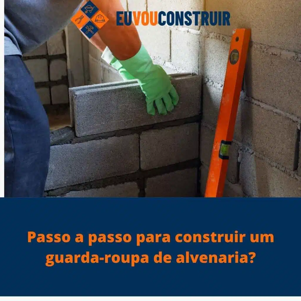 Passo a passo para construir um guarda-roupa de alvenaria?