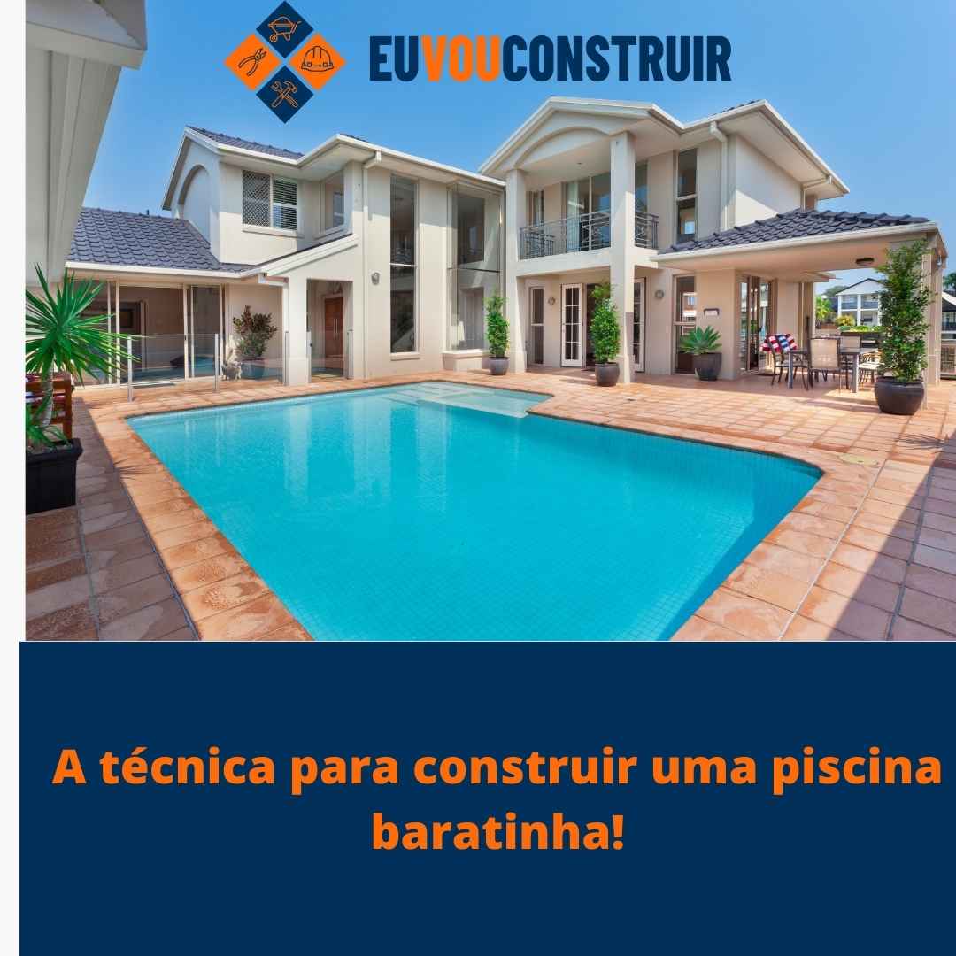 A técnica para construir uma piscina baratinha! 1 A técnica para construir uma piscina baratinha!