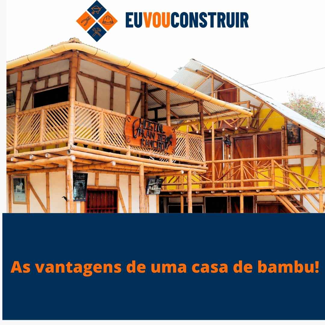 As vantagens de uma casa de bambu! 1 As vantagens de uma casa de bambu!