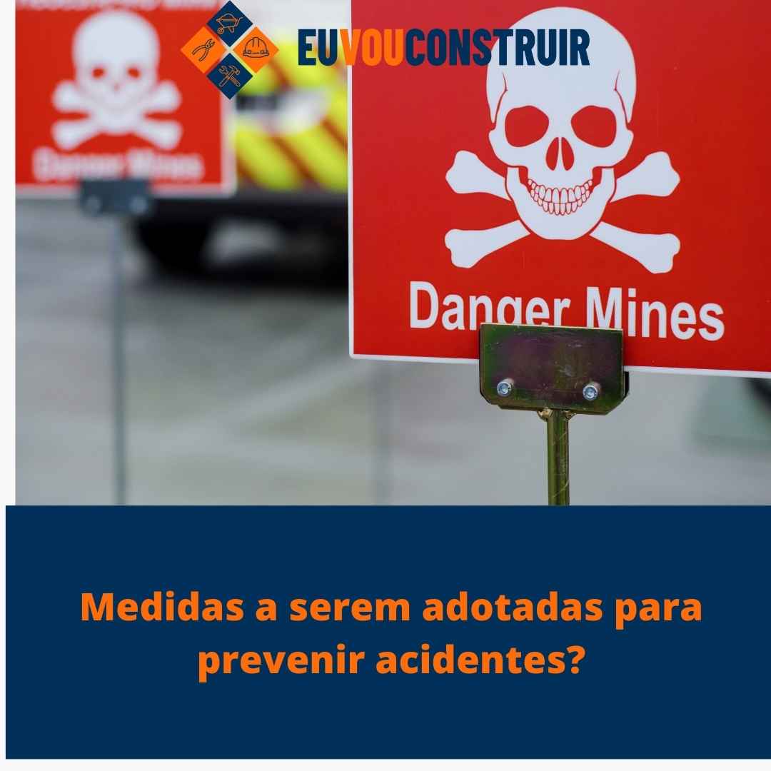 Medidas a serem adotadas para prevenir acidentes?