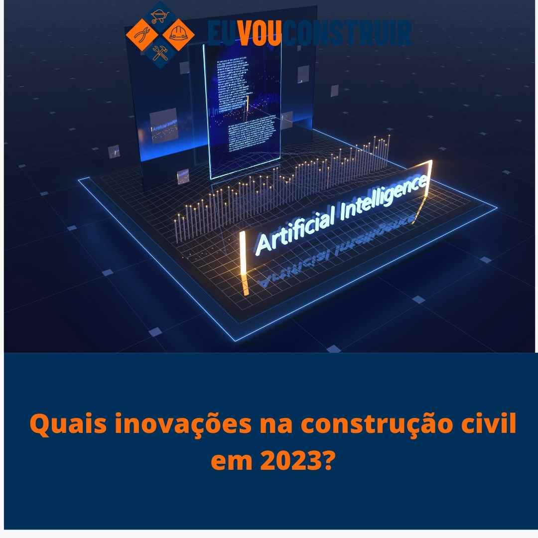 Quais inovações na construção civil em 2023?