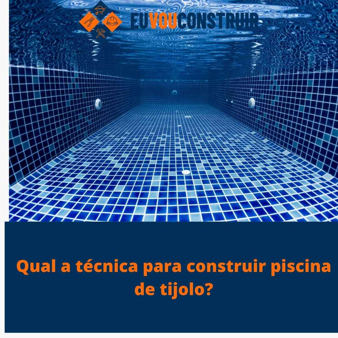Qual a técnica para construir piscina de tijolo? 1 Qual a técnica para construir piscina de tijolo?