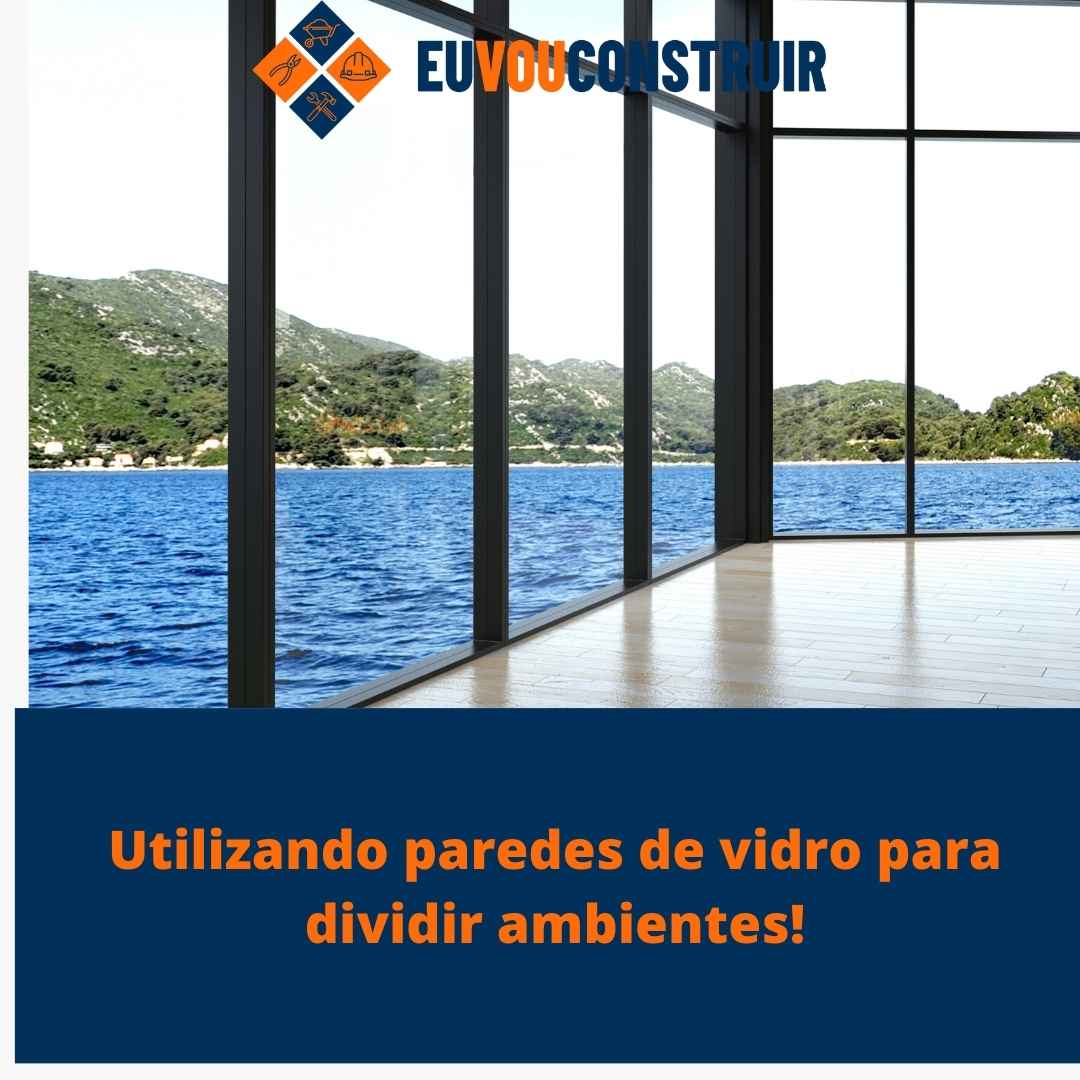Utilizando paredes de vidro para dividir ambientes! 1 Utilizando paredes de vidro para dividir ambientes!