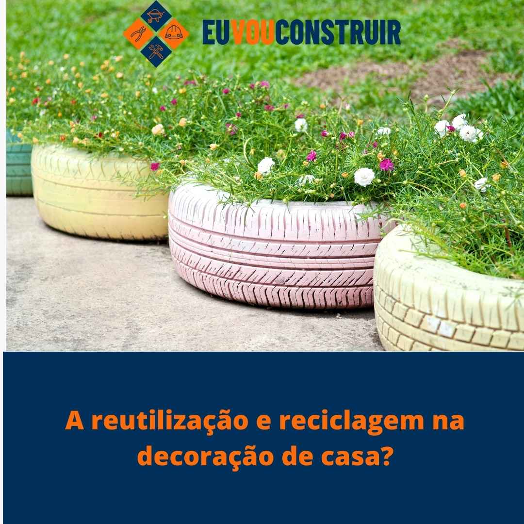 A reutilização e reciclagem na decoração de casa?