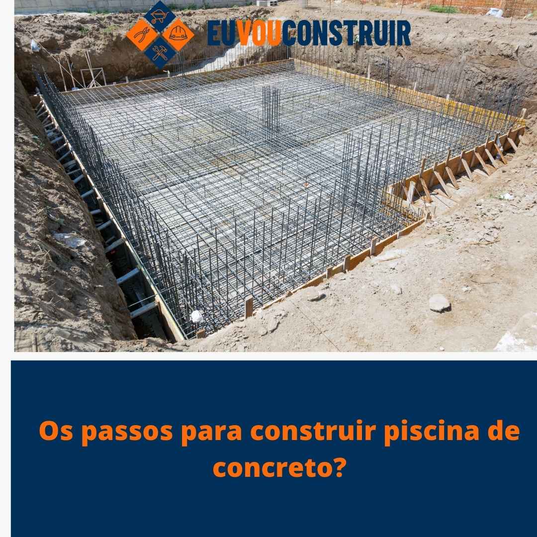 Os passos para construir piscina de concreto?
