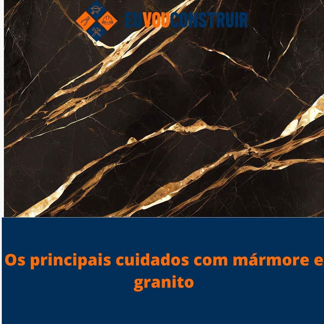 Os principais cuidados com mármore e granito