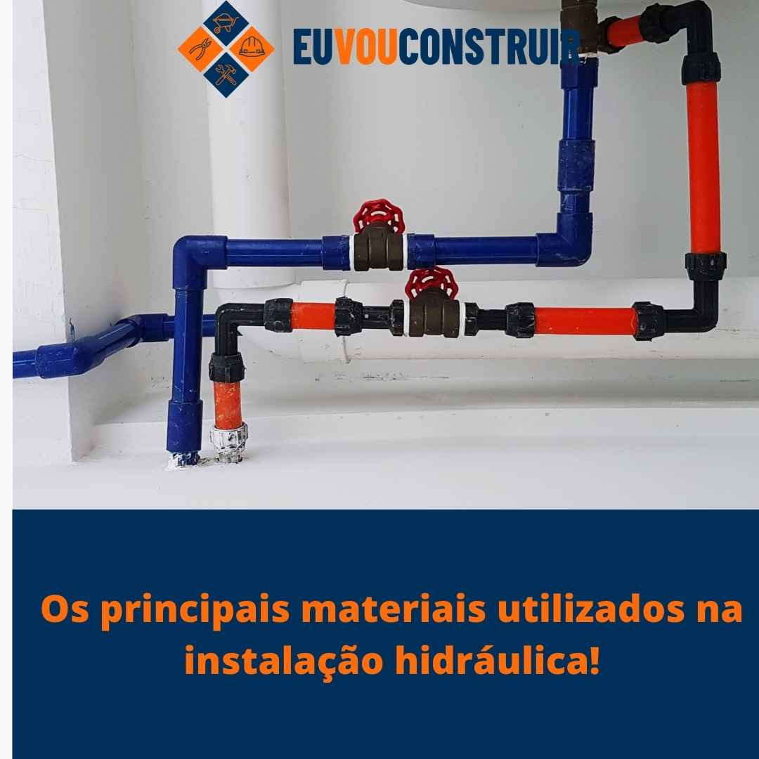 Os principais materiais utilizados na instalação hidráulica!