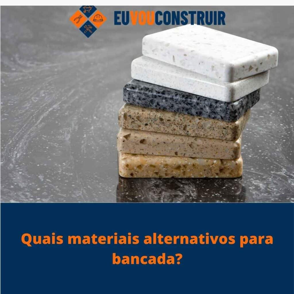 Quais materiais alternativos para bancada?