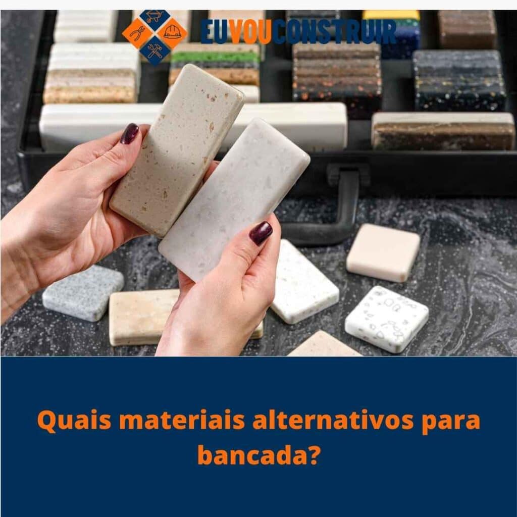 Quais materiais alternativos para bancada?