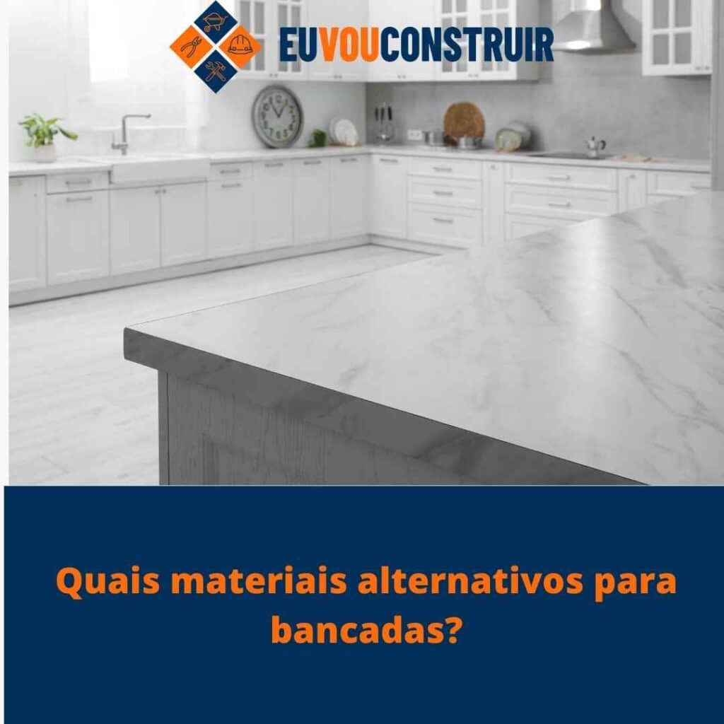 Quais materiais alternativos para bancadas?