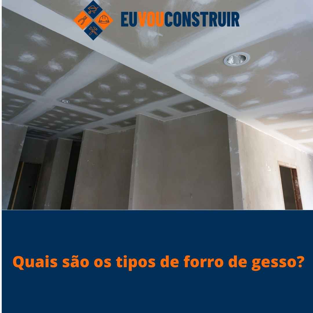 Quais são os tipos de forro de gesso? 1 Quais são os tipos de forro de gesso?